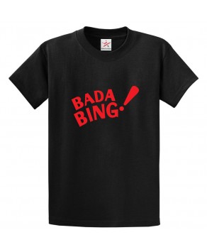 Bada Bing The Sopranos Classic Unisex Kids and Adults T-Shirt for TV Show Lovers
